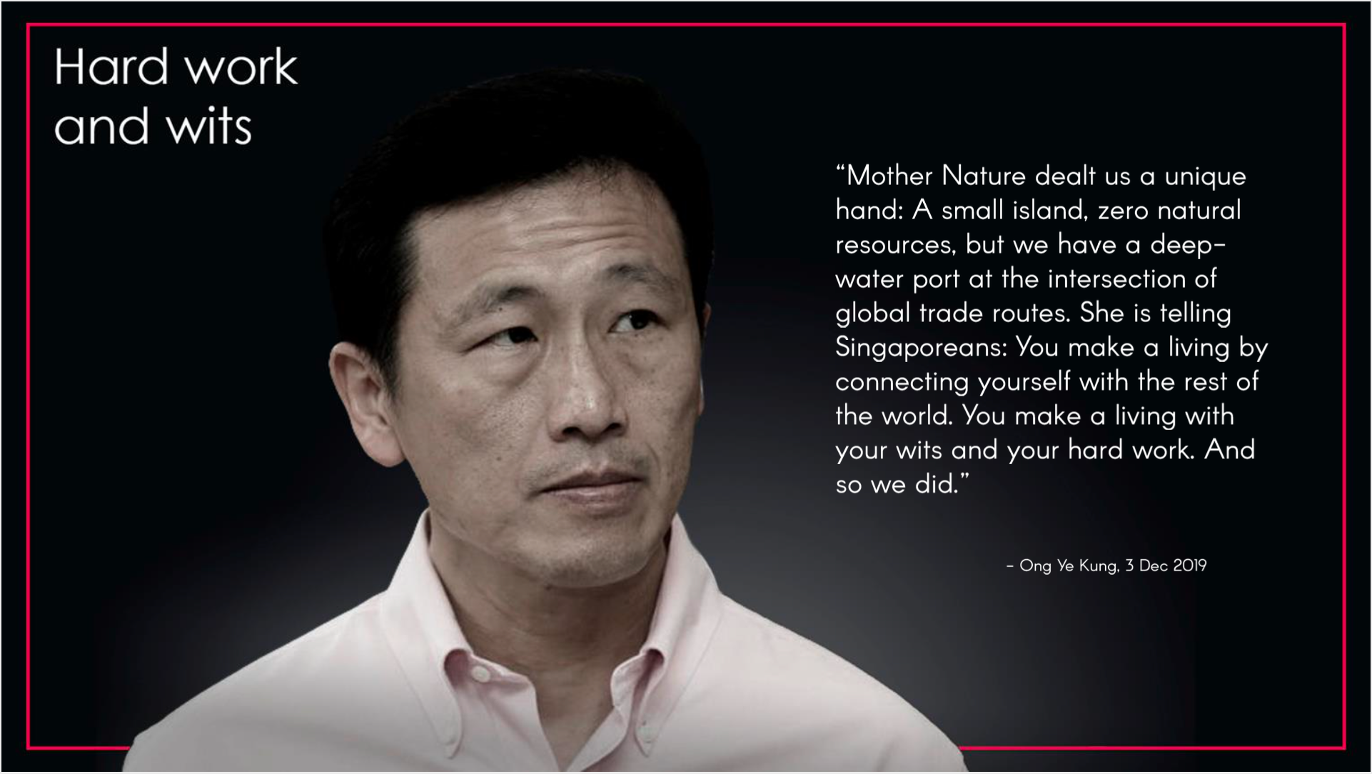 Quote from Ong Ye Kung about Singapore's lack of natural resources